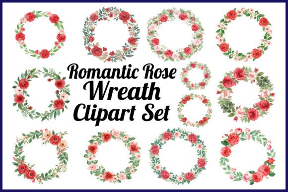 Download Romantic Rose Wreath Clipart Set - Romantic rose wreath Collection